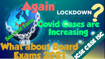 ICSE ISC CBSE Board Exams 2021:  Covid 19 Cases are Increasing /What about Board Exams ? See Facts..