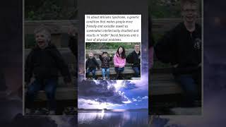 The Genetic Condition That Makes You Too Friendly Williams Syndrome Explained