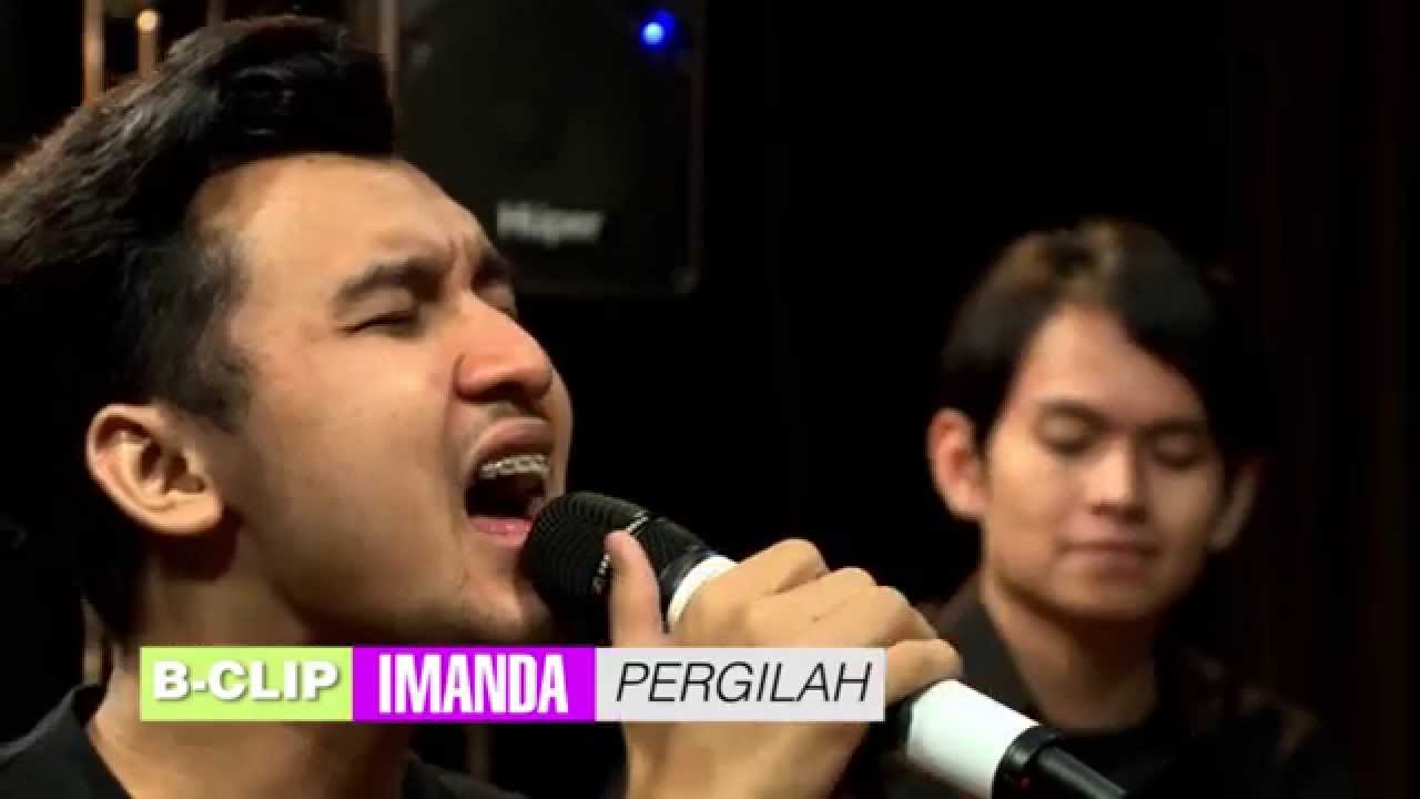 B-CLIP #21 IMANDA - Pergilah