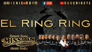 Video thumbnail of "El Ring Ring.-LA MISSION COLOMBIANA"