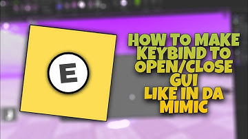 HOW TO MAKE KEYBIND TO OPEN/CLOSE GUI LIKE IN MIMIC