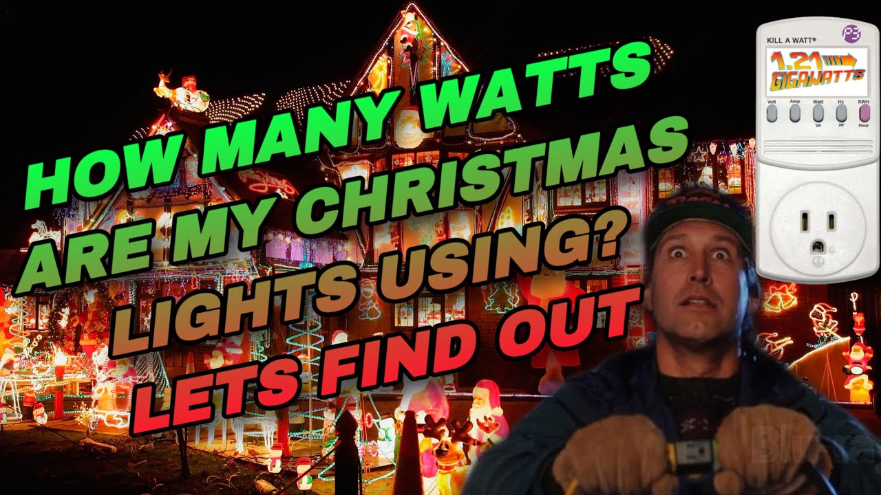 HOW MANY WATTS ARE MY CHRISTMAS LIGHTS USING? Killawatt P3 Test Andy
