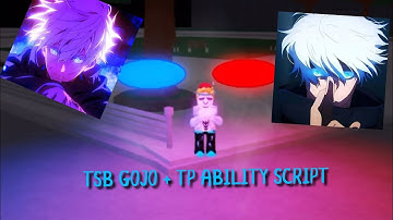 TSB GOJO Showcase Script (Credits to raga)