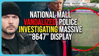National Mall VANDALIZED, Police Investigating Massive “8647” Display