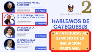 Hablemos de Catequesis 2️⃣ | &quot;La Catequesis al Servicio de la Iniciación Cristiana&quot; 🏅