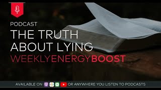 The Truth About Lyİng | Weekly Energy Boost