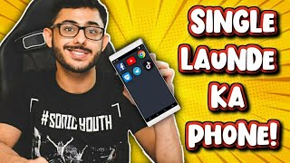 SINGLE LAUNDE KA PHONE || IF APPS COULD TALK !