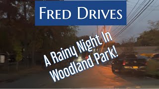 A rainy night drive In Woodland Park NJ