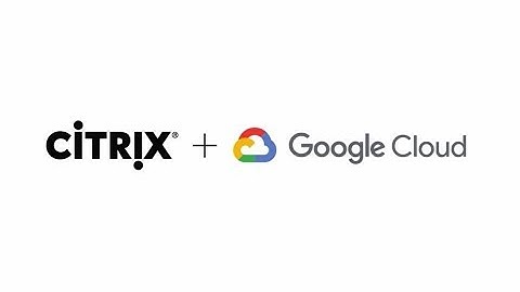 Citrix Networking Solutions on Google Cloud Platform