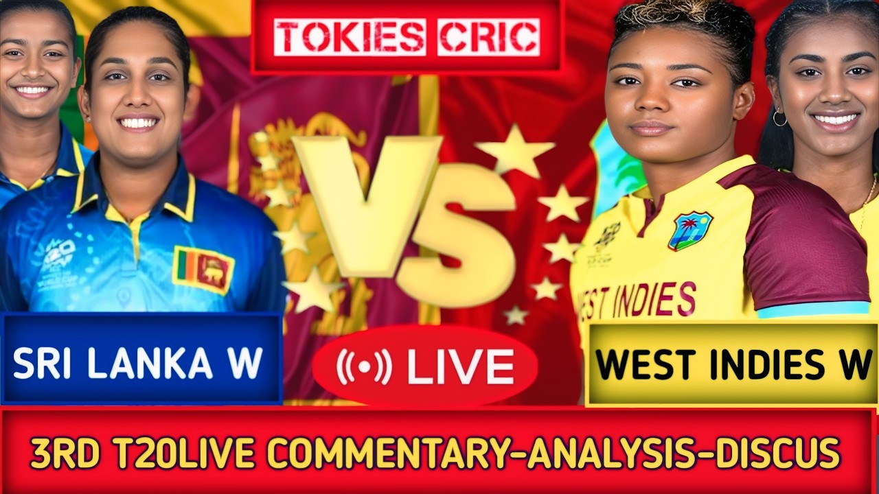 Live, West Indies W vs Srilanka W Commentry Discus | wi vs sl 3rd t20  | tokies cric