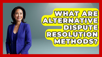 What Are Alternative Dispute Resolution Methods? - Anthropology Insights