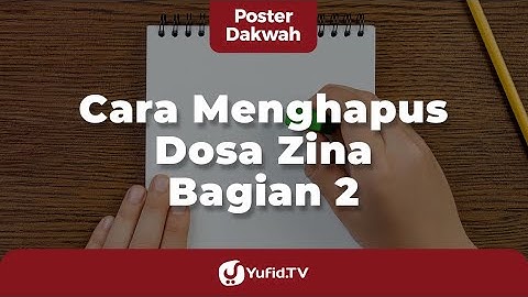 Cara Menghapus Dosa Zina Bagian 2 - Poster Dakwah Yufid TV