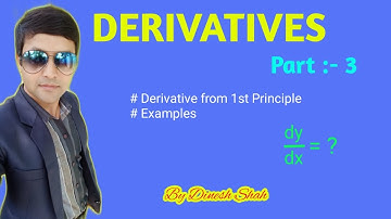 Class 11 Maths || DERIVATIVES || Part 3 || Derivatives from 1st Principle || By Dinesh Shah ||