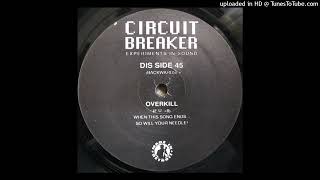 A - Circuit Breaker - Overkill (F.U. +8)