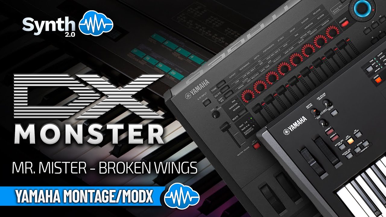 DX MONSTER BROKEN WINGS YAMAHA MONTAGE M MODX + LIBRARY YouTube