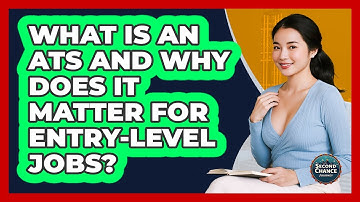 What Is An ATS And Why Does It Matter For Entry-level Jobs? - Second Chance Journey