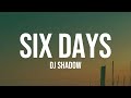 DJ Shadow Six Days Lyrics
