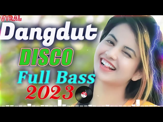 Lagu Dangdut Disco Full Bass - Enak Didengar   2023 Saat Kerja - Dangdut Penyemangat Kerja class=