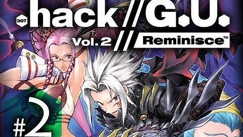 .hack gu Last Recode Volume 2(Reminisce) Part 2 (Stream)