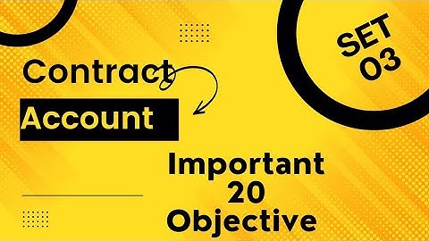 Contract And Account / Unit 3 / Objective Question