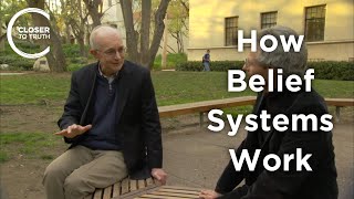 George Geis  How Do Belief Systems Work?