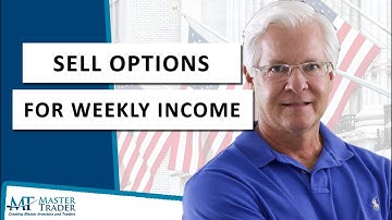 Selling Weekly Options for Income Using Charts - MasterTrader.com