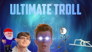 Get Stickbugged, rick rolled, gnomed, distracted and dame da ne