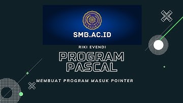 Membuat Program Pascal Masuk Pointer / STIKOM MUHAMMADIYAH BATAM / #41