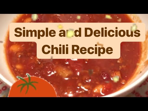 What Quick Easy Delicious Chili Recipe