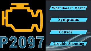 DTC P2097 Overview: Post Catalyst Fuel Trim System Too Rich (Bank 1)