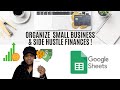 How to Organize Small Business Finances Using Google Docs | Track Side Hustle Money Using Excel Easy