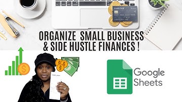 How to Organize Small Business Finances Using Google Docs | Track Side Hustle Money Using Excel Easy