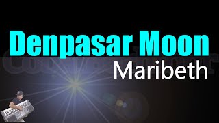 MARIBETH - DENPASAR MOON ( Karaoke ) Remix