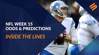 NFL Week 15 Odds and Predictions: Best Picks Against the Spread [Inside the Lines]