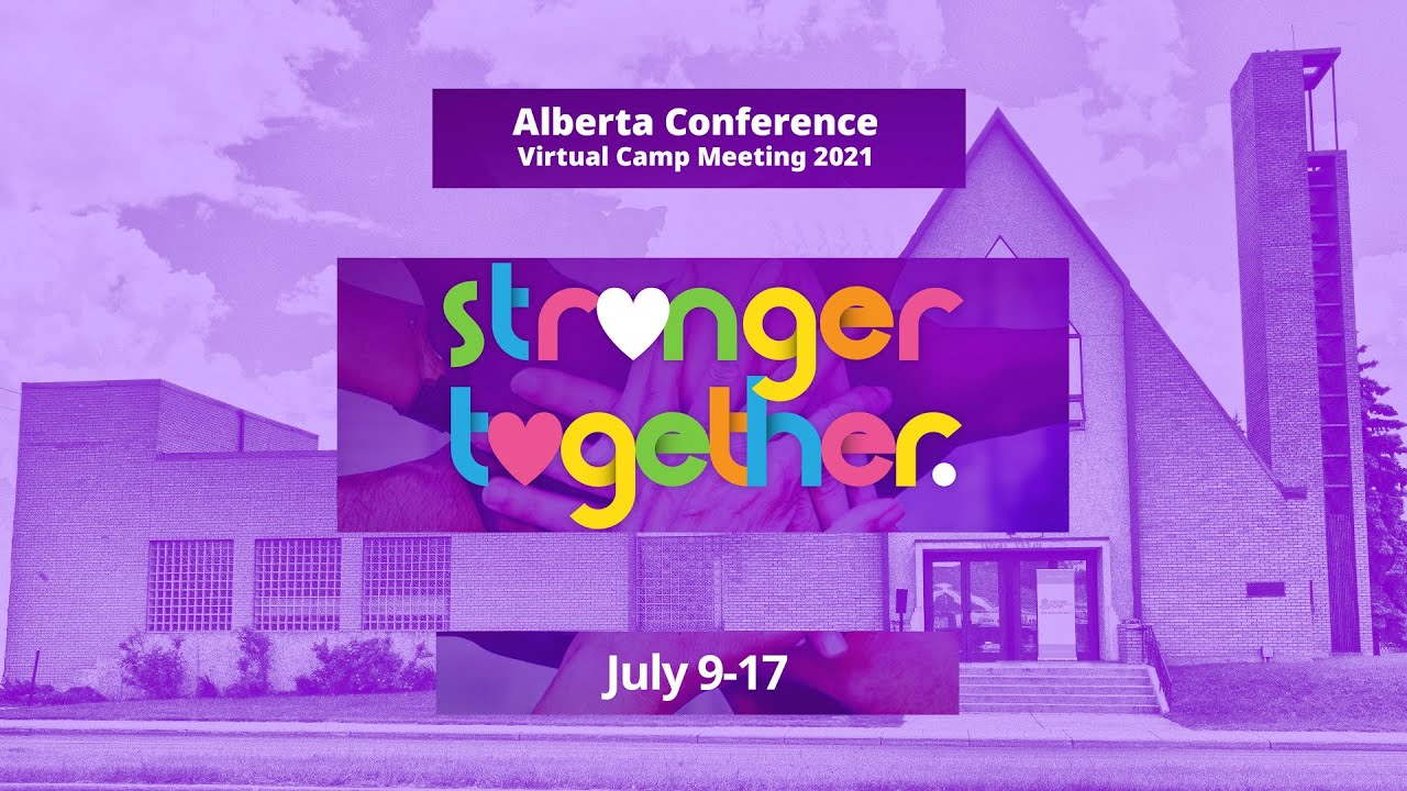 Simulcast Of July 17 21 Alberta Conference Virtual Camp Meeting Sabbath Morning Adult Service Youtube