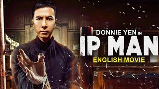 Donnie Yen Is IP MAN  Hollywood English Movie | Blockbuster Martial Arts Action Movie In English