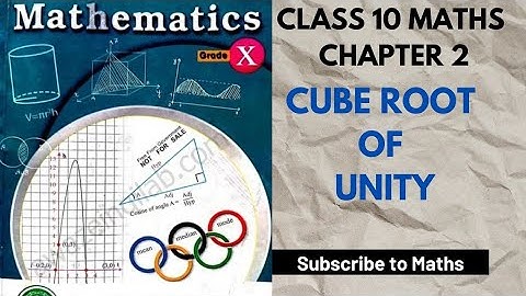 class 10 maths | cube root of unity