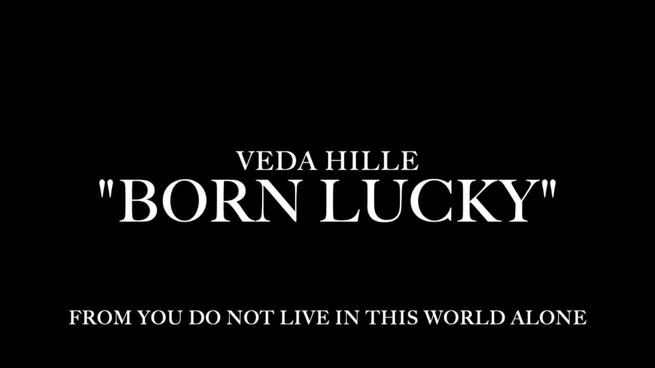 Veda Hille - "Born Lucky"