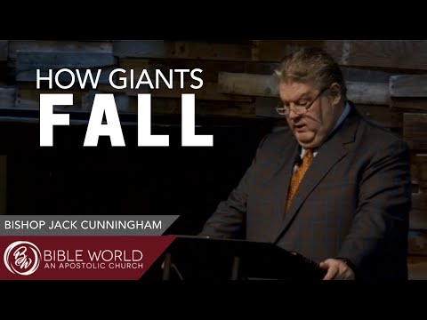 How Giants Fall | Bishop Jack Cunningham