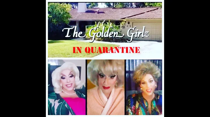 The Golden Girlz in Quarantine!