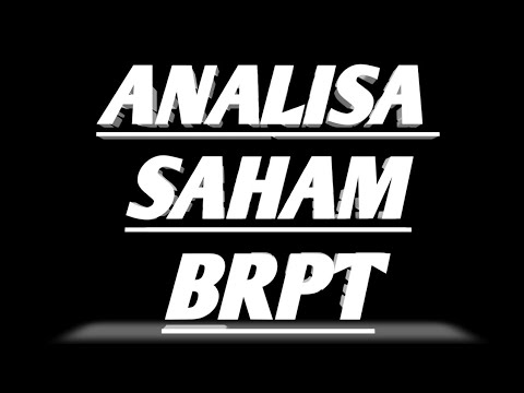 Analisa Saham BRPT (Barito Pacific Tbk) Hari Ini || Selasa, 10 Mei 2022