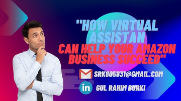 "How Virtual Assistants Can Help Your Amazon Business Succeed"