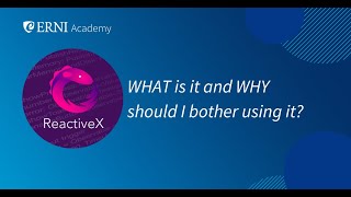 ReactiveX  - WHAT is it and WHY should I bother using it?