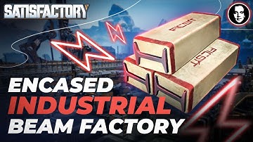 Efficient Encased Industrial Beams Factory - Satisfactory New Player Guide EP13