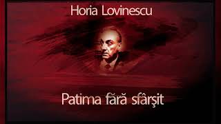 Patima fara sfarsit (1980) - Horia Lovinescu