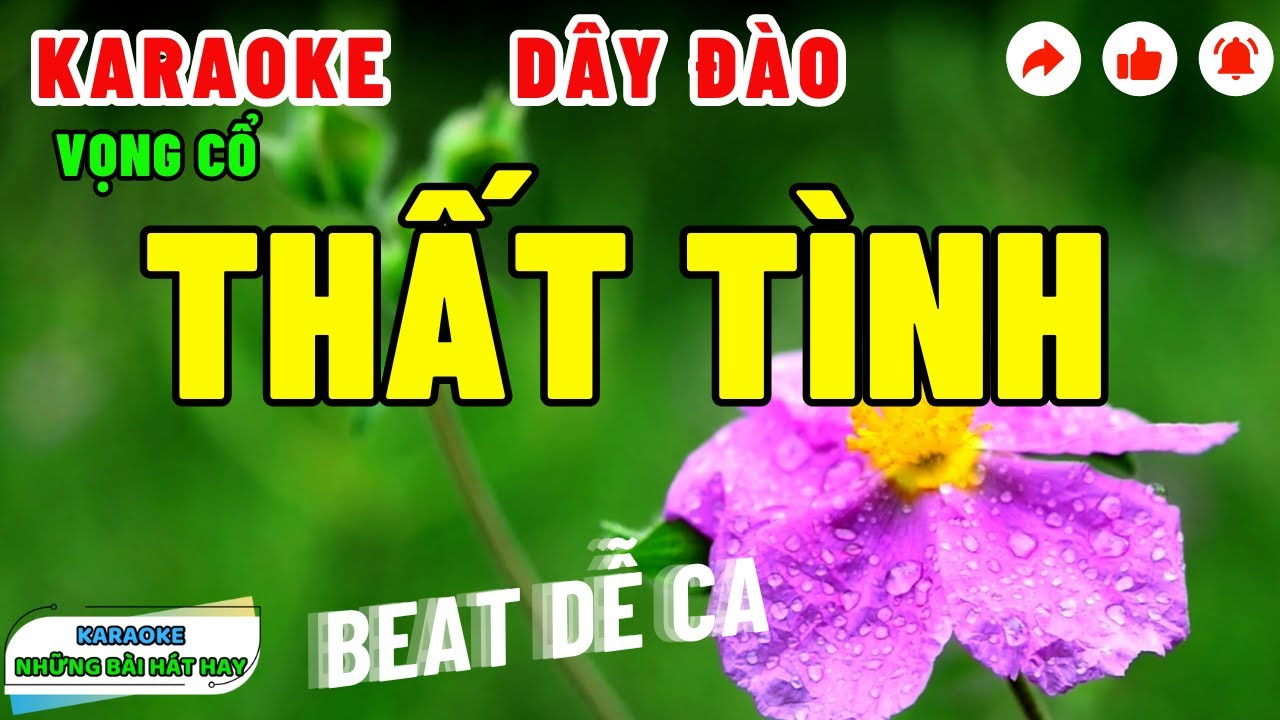 Thất tình, Karaoke vọng cổ, dây đào, beat dễ ca