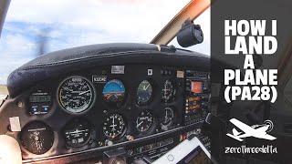 How I Land a Plane  The LewDix Method | PA28 Piper Warrior.