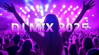 DJ MIX 2025 - Remixes & Mashups of Popular Songs 2025 | DJ Remix Club Music Disco DJ Mix 2024