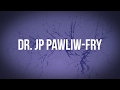 Keynote Speaker: Dr. JP Pawliw-fry
