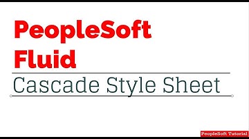 Cascade Style Sheet   PeopleSoft Fluid